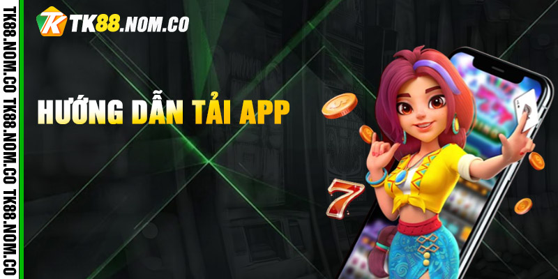 Quy trình cài đặt ứng dụng TK88