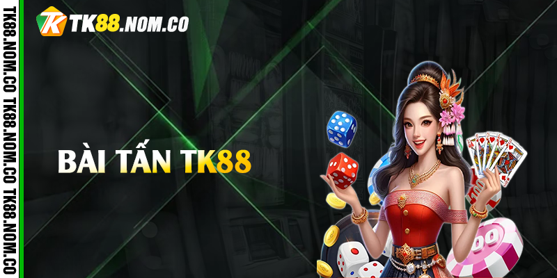 bai tan tk88