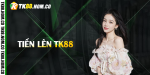 tien len tk88