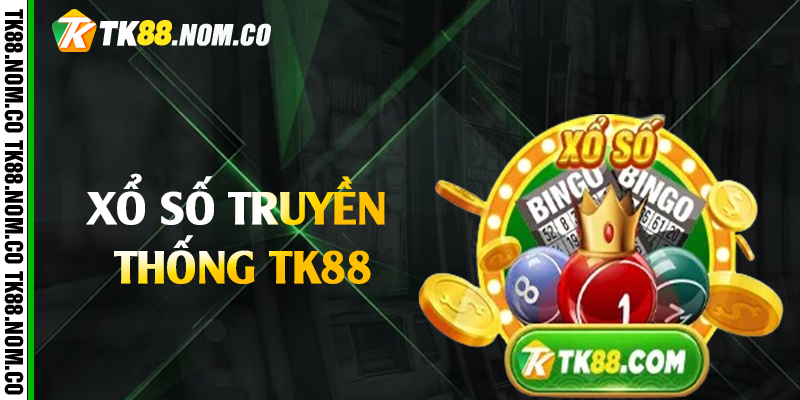 xo so truyen thong tk88